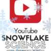LPC-Snowflake-science-YouTube-Videos-for-Kids-2-littlebinsforlittlehands
