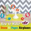 LPC-how-to-make-straw-and-paper-airplanes-diynetwork