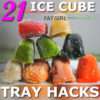 LPC-21-ice-cube-tray-hacks-fat-girl-trapped-in-a-skinny-body